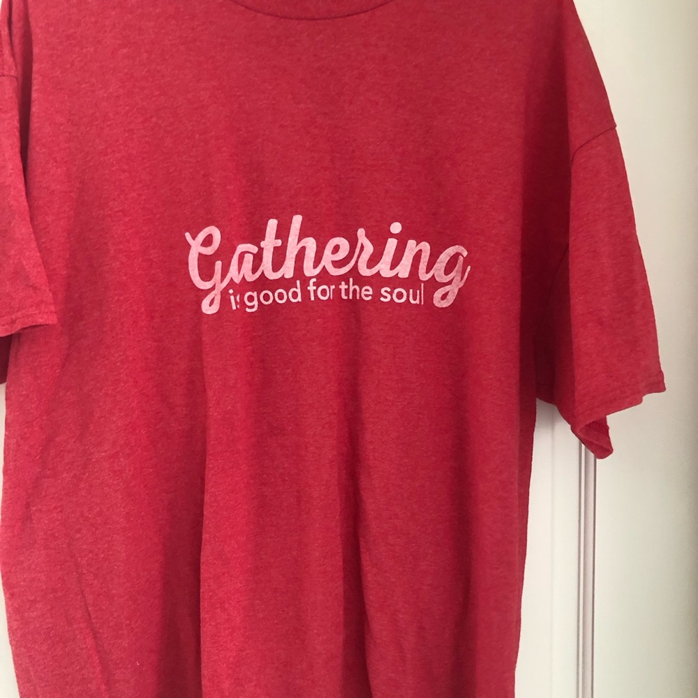 “Gathering is good for the soul” T-Shirt